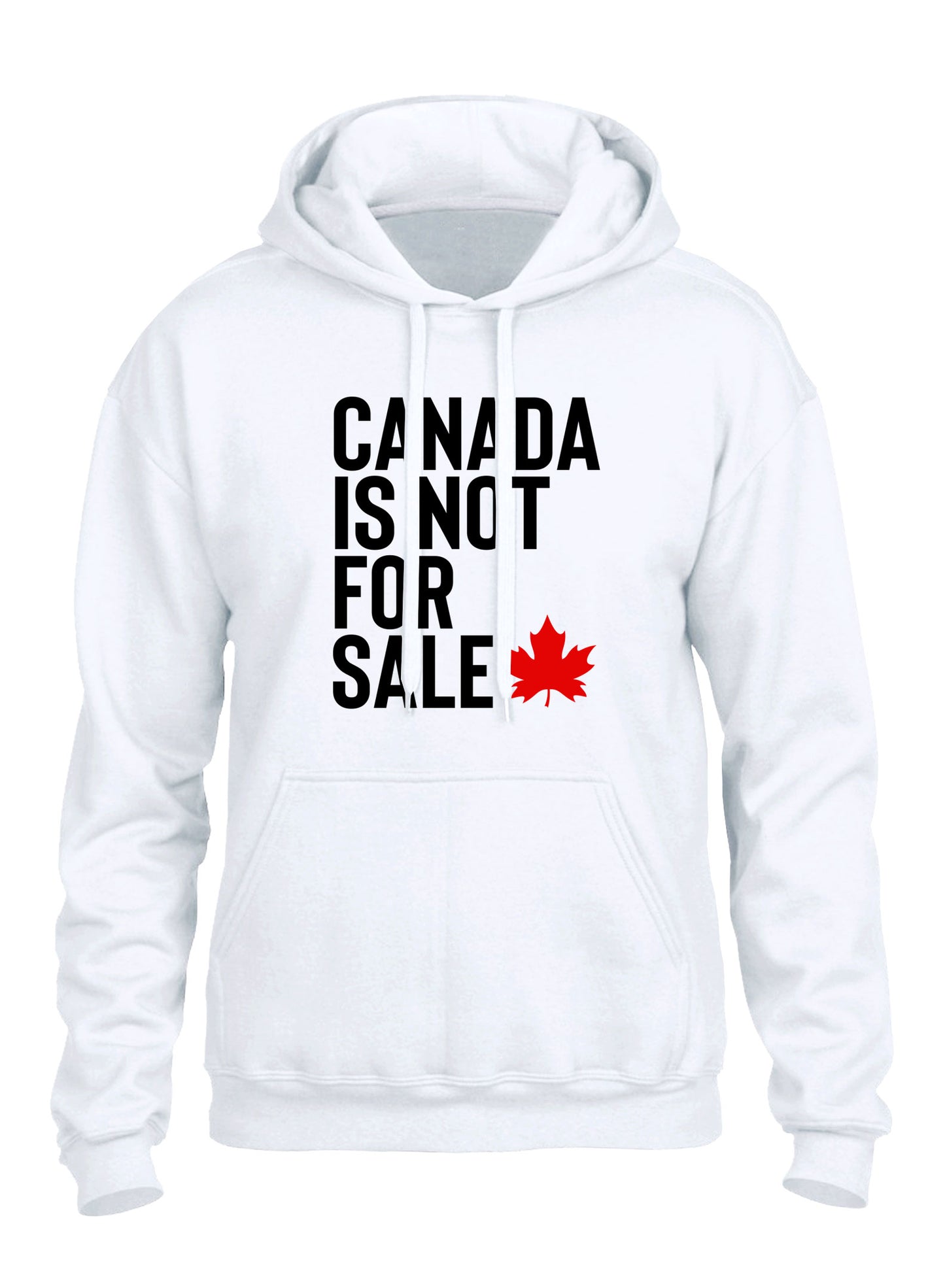 Canada is Not for Sale Hoodie